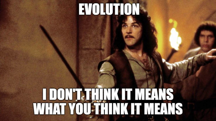 Evolution: I don't think it means what you think it means